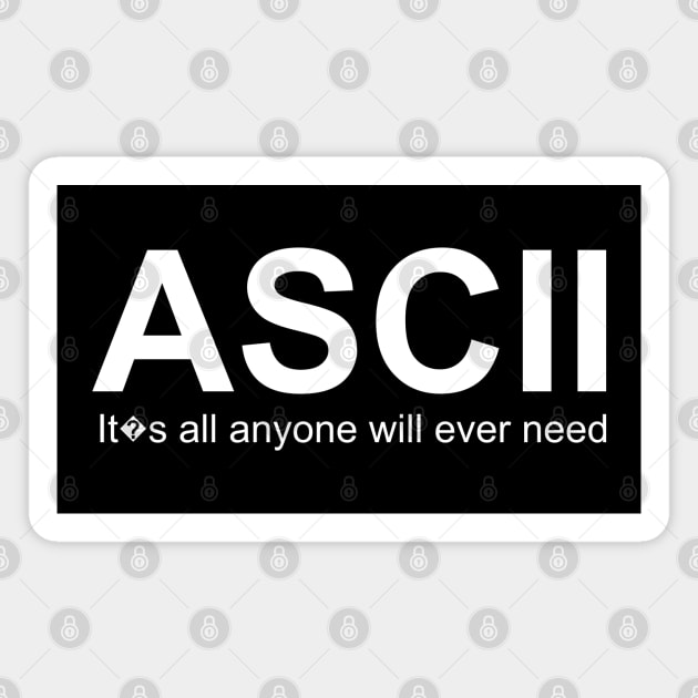 ASCII: It�s All anyone will ever need Magnet by codeWhisperer